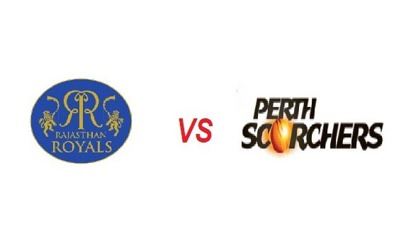 Rajasthan Royals vs Perth Scorchers, Watch 15th T20 Match Champion League T20 2013