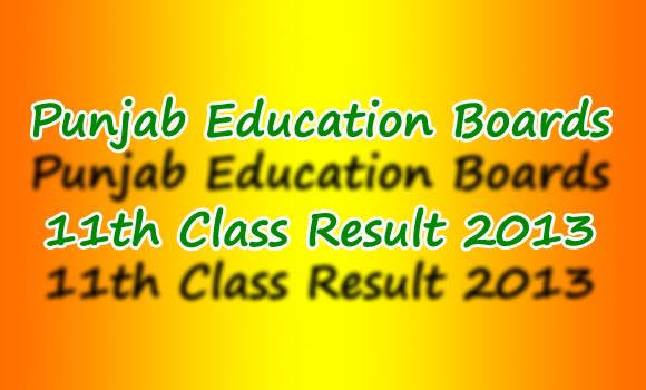 Punjab Education Boards 11th Class Result 2013