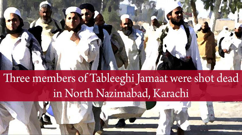 Three member of Tablighi Jamaat were Shot Dead in North Nazimabad, Karachi