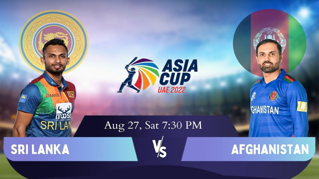 Sri Lanka vs Afghanistan Asia Cup 2022 1st Match