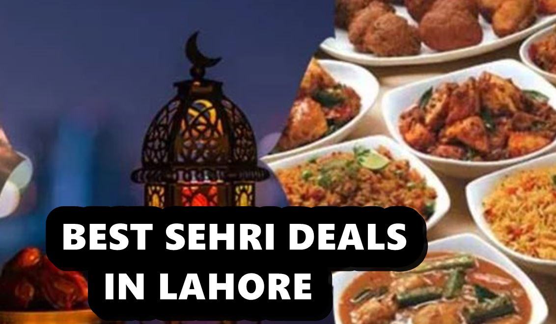 Best Sehri Offers in Lahore Ramadan 2024