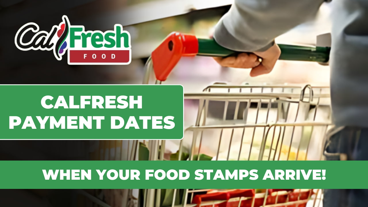 CalFresh Payment Schedule